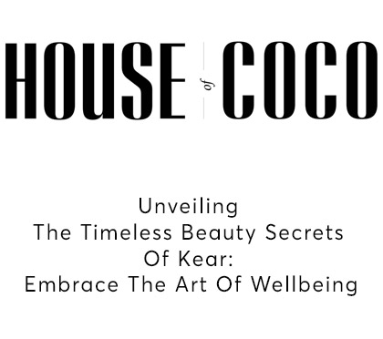 Kear Timeless Beauty Secrets on House of Coco